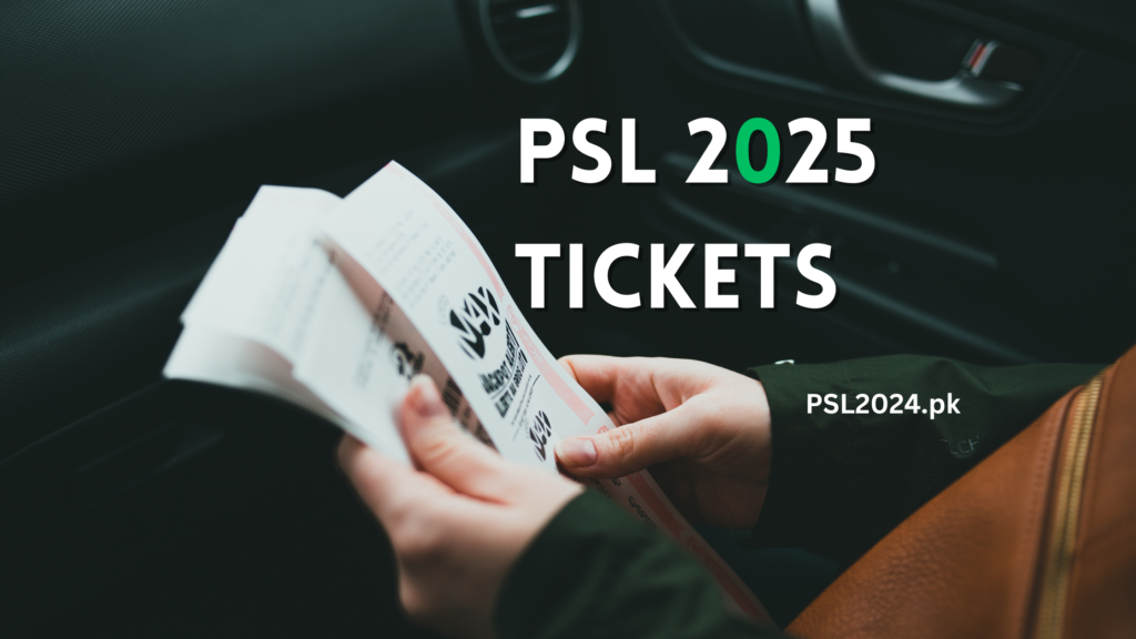 PSL 2025 Tickets, Booking and Price