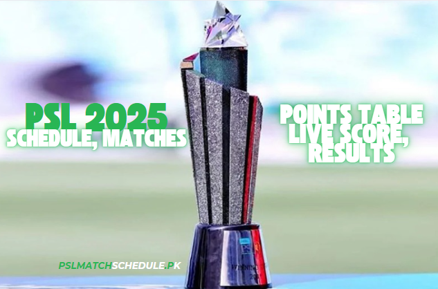 PSL 2025 Schedule